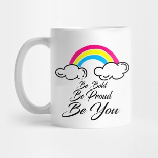 Be Bold, Be Proud, Be You Mug